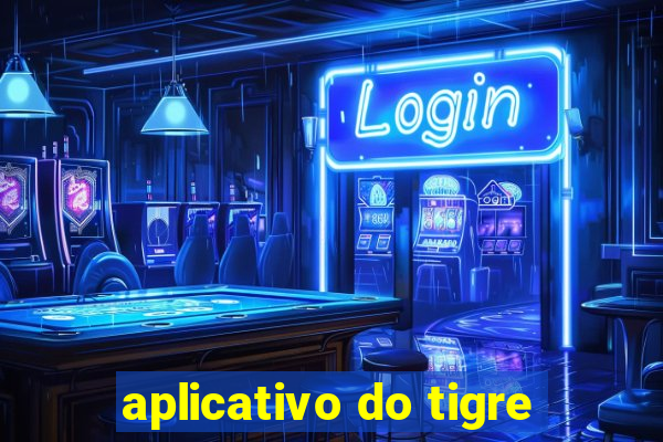 aplicativo do tigre